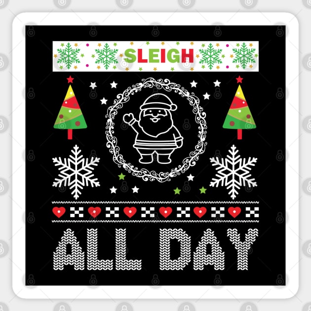 Sleigh All Day ugly Christmas sweater Sticker by MZeeDesigns